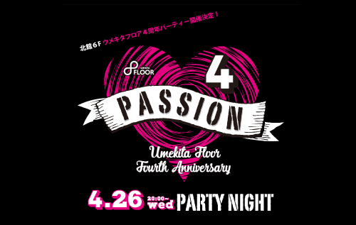 UMEKITA FLOOR 4th Anniversary "PASSION"